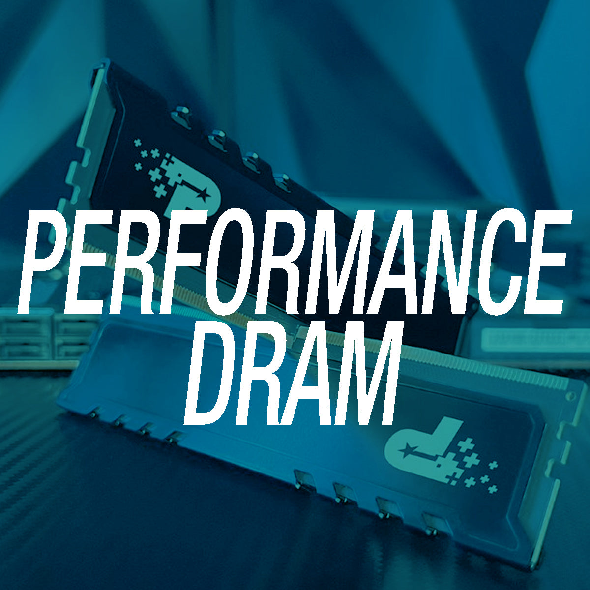 Performance DRAM